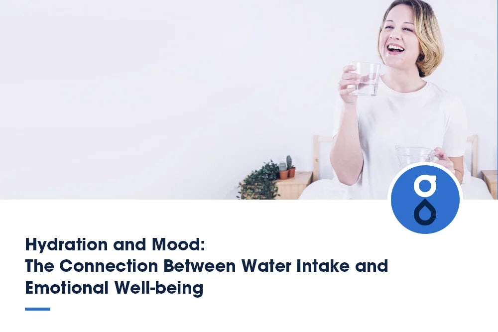 Hydration and Mood: The Connection Between Water Intake and Emotional Well-being