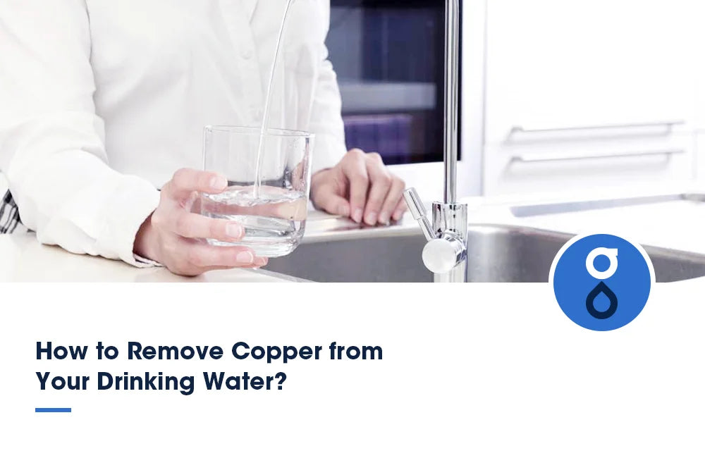 How to Remove Copper from Your Drinking Water?