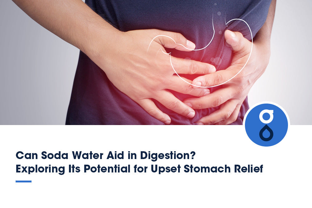 Can Soda Water Help Digestion? | Glacier Fresh