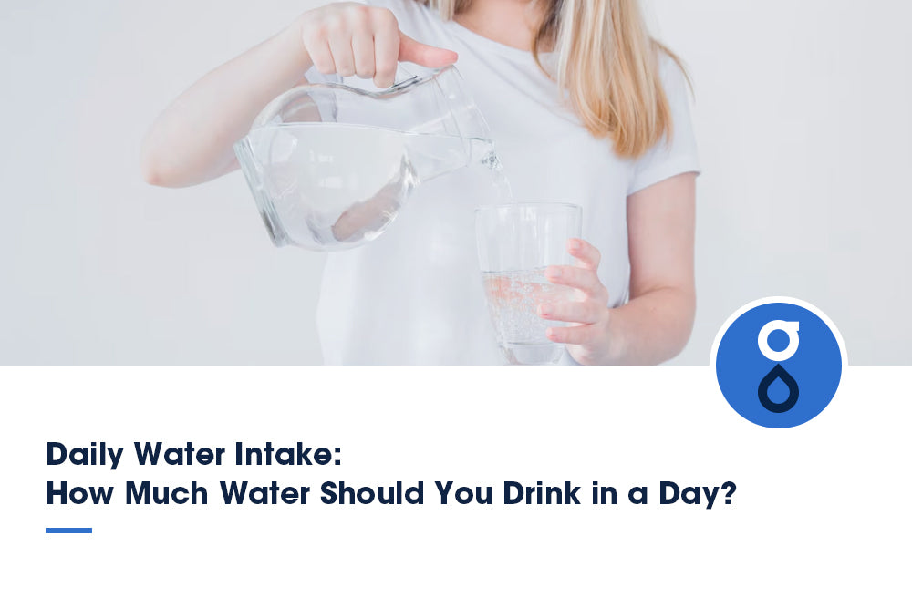 Daily Water Intake: How Much Water Should You Drink in a Day?