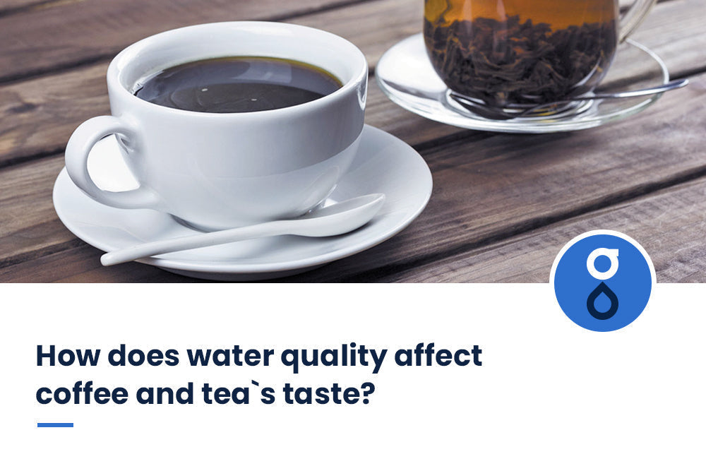 How does water quality affect coffee and tea's taste?