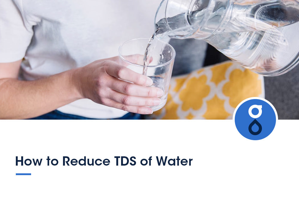 How to Reduce TDS of Water?