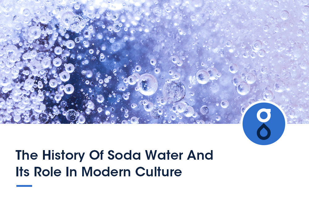 The History of Soda Water and Its Role in Modern Culture