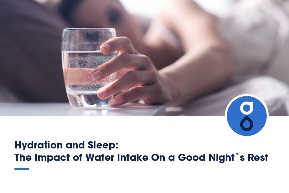 Hydration and Sleep: The Impact of Water Intake on a Good Night`s Rest