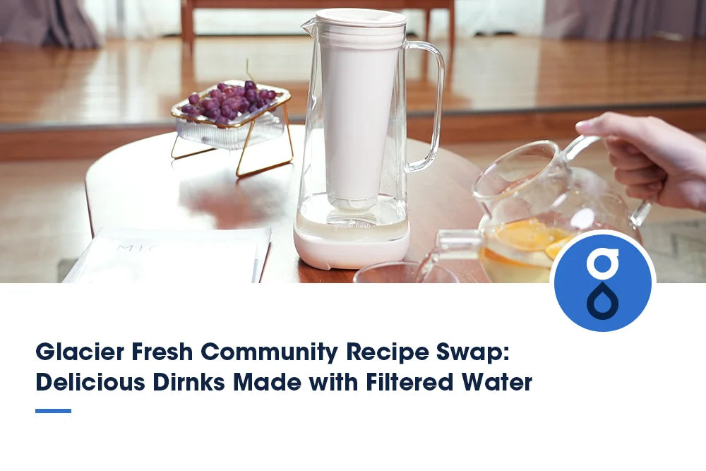 Glacier Fresh Community Recipe Swap: Delicious Drinks Made with Filtered Water