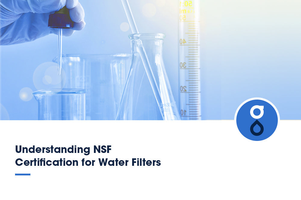 NSF Certification for Water Filters Explained | Glacier Fresh