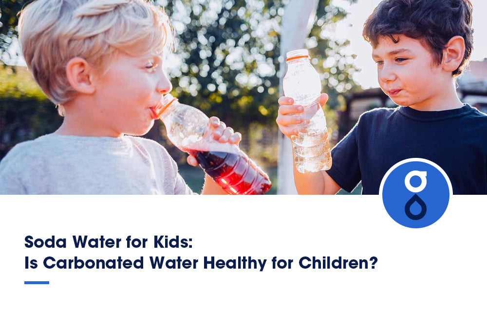 Soda Water for Kids: Is Carbonated Water Healthy for Children?