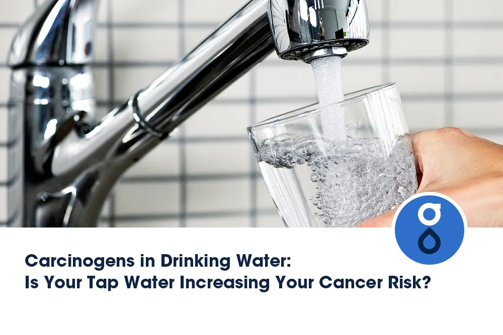 Carcinogens in Drinking Water: Is Your Tap Water Increasing Your Cancer Risk?