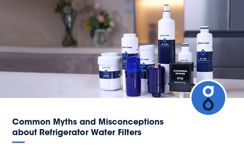 Common Myths and Misconceptions About Refrigerator Water Filters