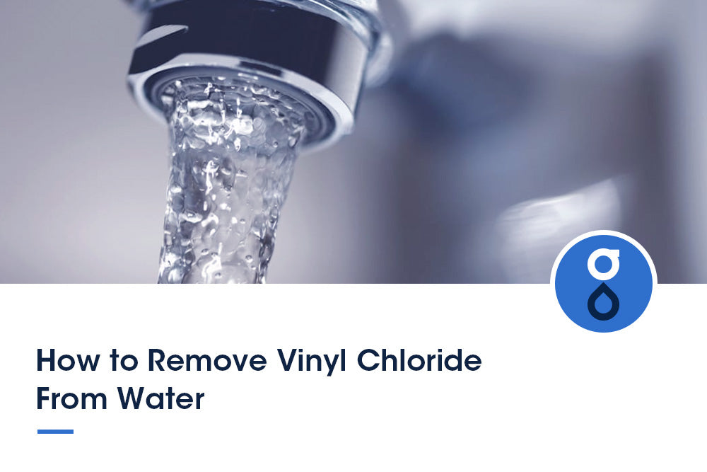How to Remove Vinyl Chloride From Water