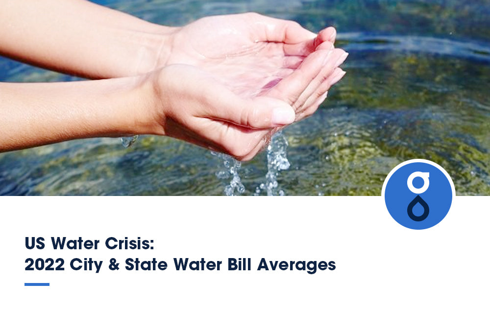 US Water Crisis: 2022 City & State Water Bill Averages