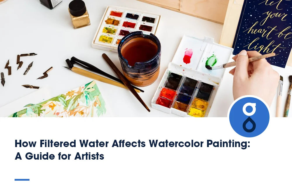 How Filtered Water Affects Watercolor Painting: A Guide for Artists