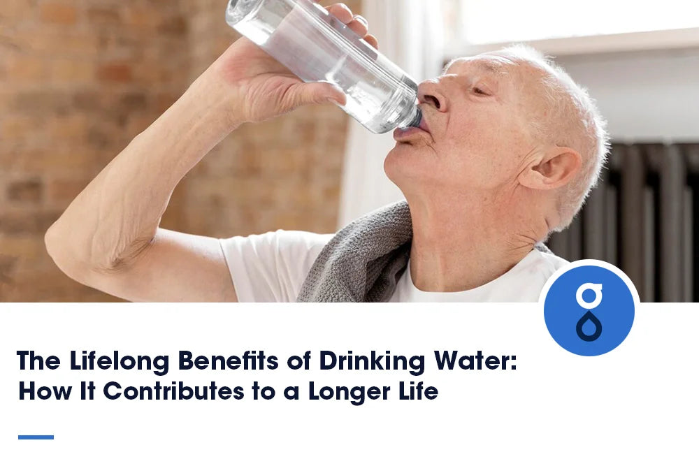 The Lifelong Benefits of Drinking Water: How It Contributes to a Longer Life