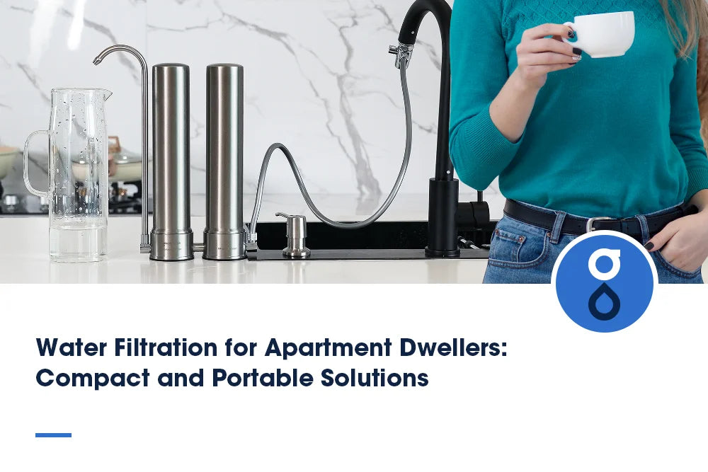 Water Filtration for Apartment Dwellers: Compact and Portable Solutions