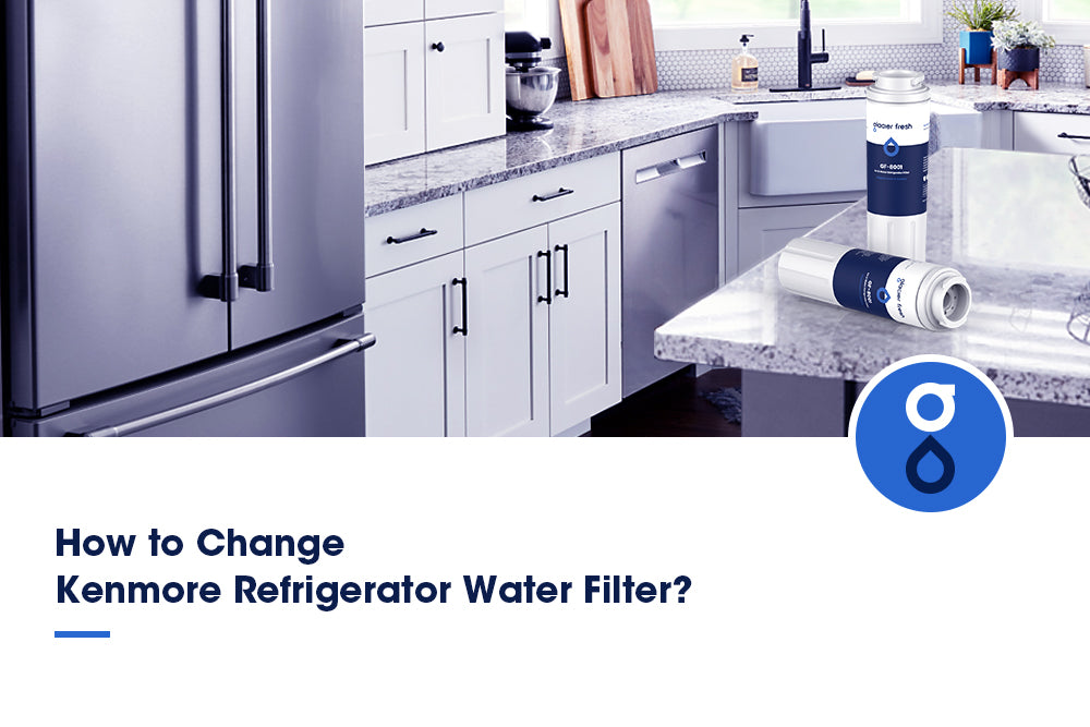 How to Change Kenmore Refrigerator Water Filter