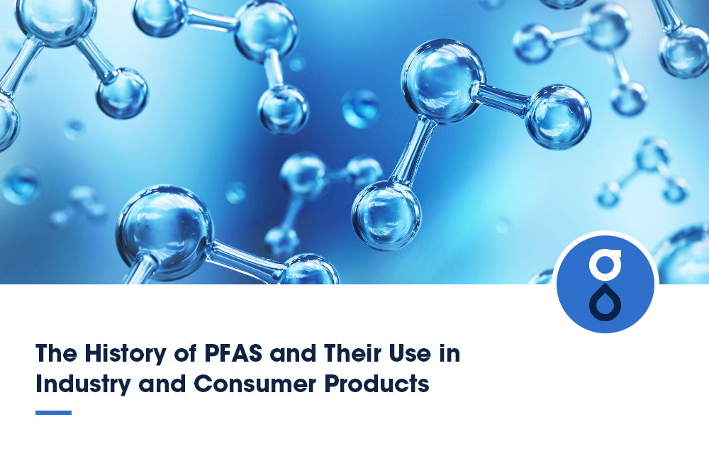 The History of PFAS and Their Use in Industry and Consumer Products