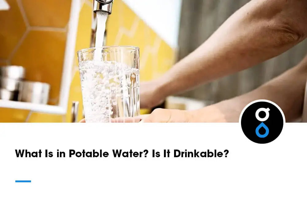 What Does Potable Water Contain? Is It Safe to Drink?
