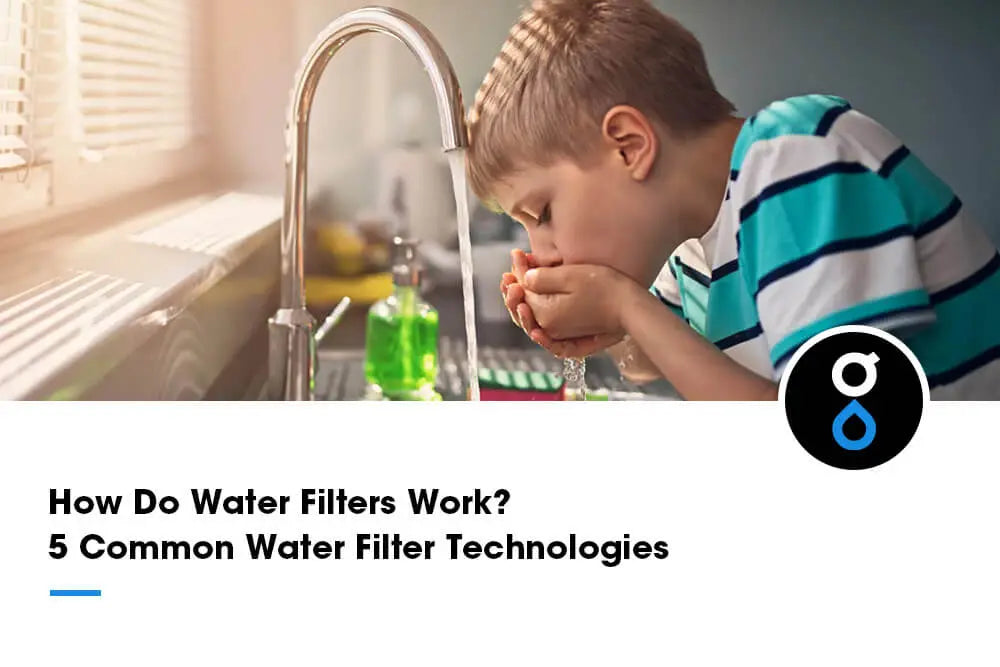 How Do Water Filters Work? What Are the Differences Between Various Types of Water Filters?
