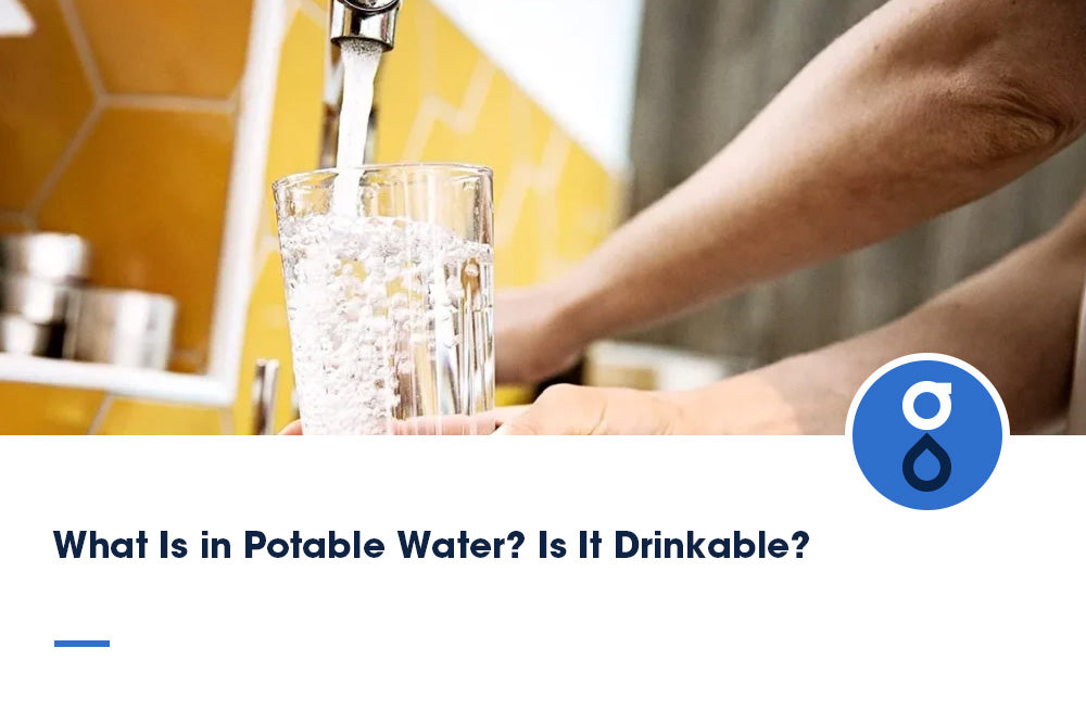 What Does Potable Water Contain? Is It Safe to Drink?