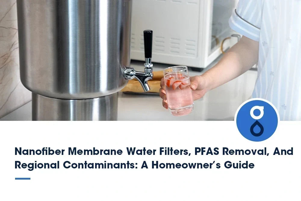 Nanofiber Membrane Water Filters: PFAS, Microplastics & NSF Standards
