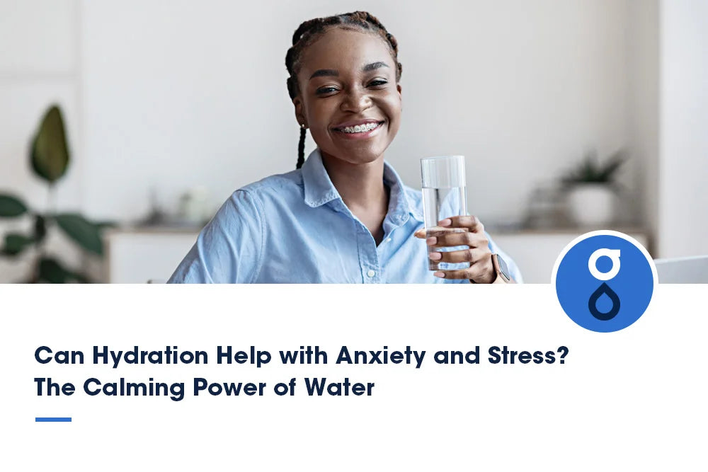 A smiling person holds a glass of water, with text overlay "Can Hydration Help with Anxiety and Stress? The Calming Power of Water"