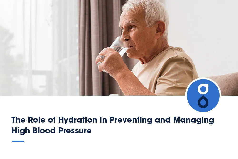 The Role of Hydration in Preventing and Managing High Blood Pressure