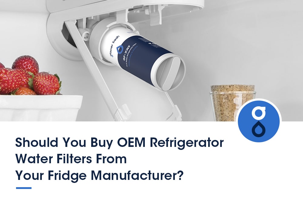 Should You Buy OEM Refrigerator Water Filters From Your Fridge Manufacturer?