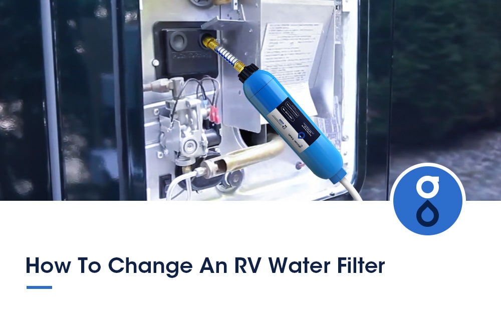 How To Change An RV Water Filter