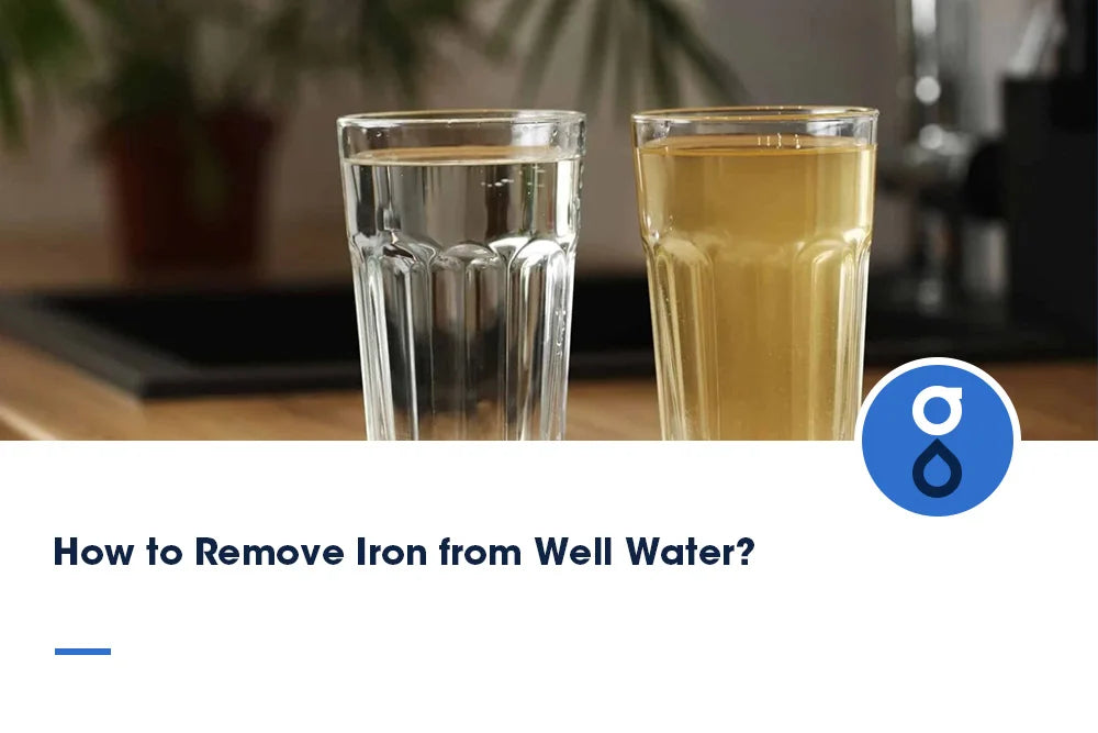 How to Remove Iron from Well Water?