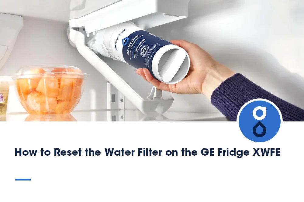 How to Reset the Water Filter on the GE Fridge XWFE