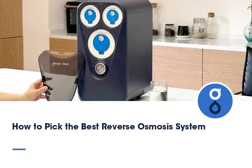 How to Pick the Best Reverse Osmosis System