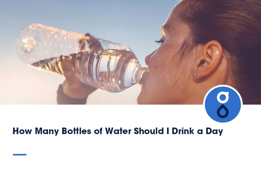 How Many Bottles of Water Should I Drink a Day