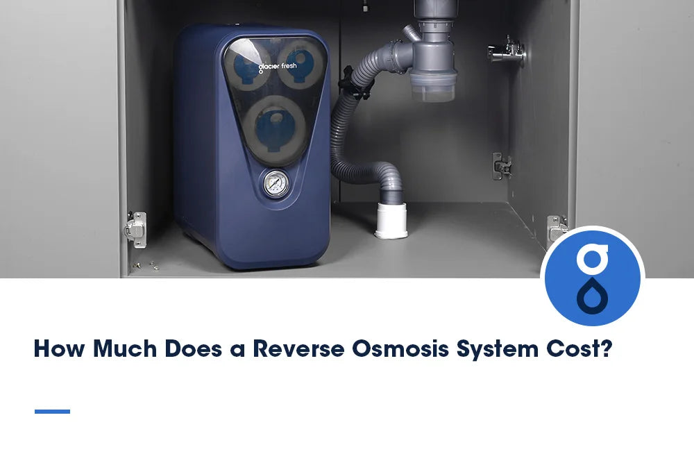 How Much Does a Reverse Osmosis System Cost?