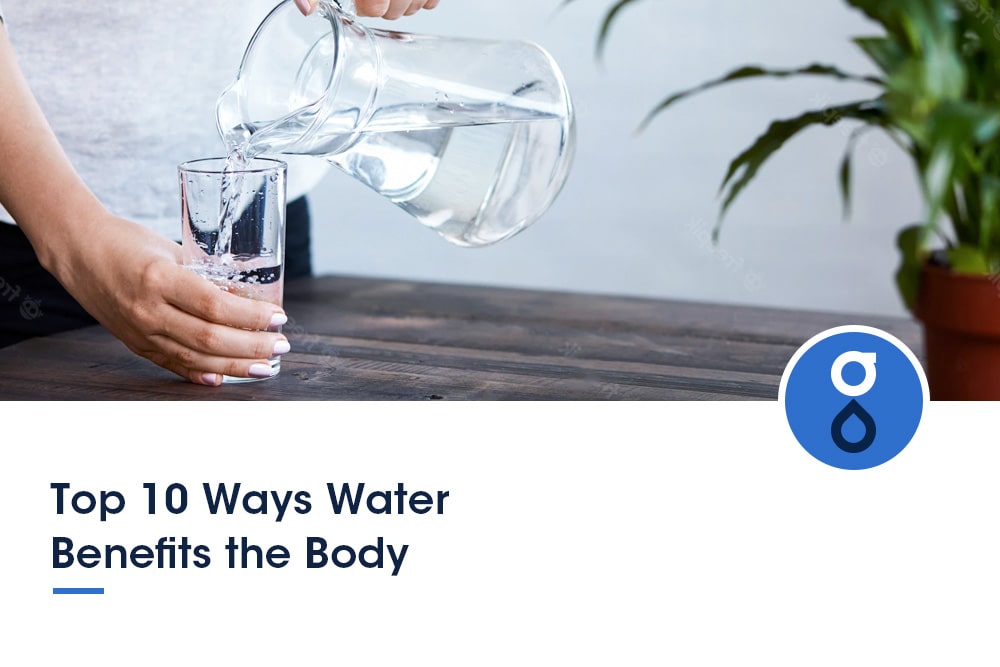 Top 10 Ways Water Benefits the Body