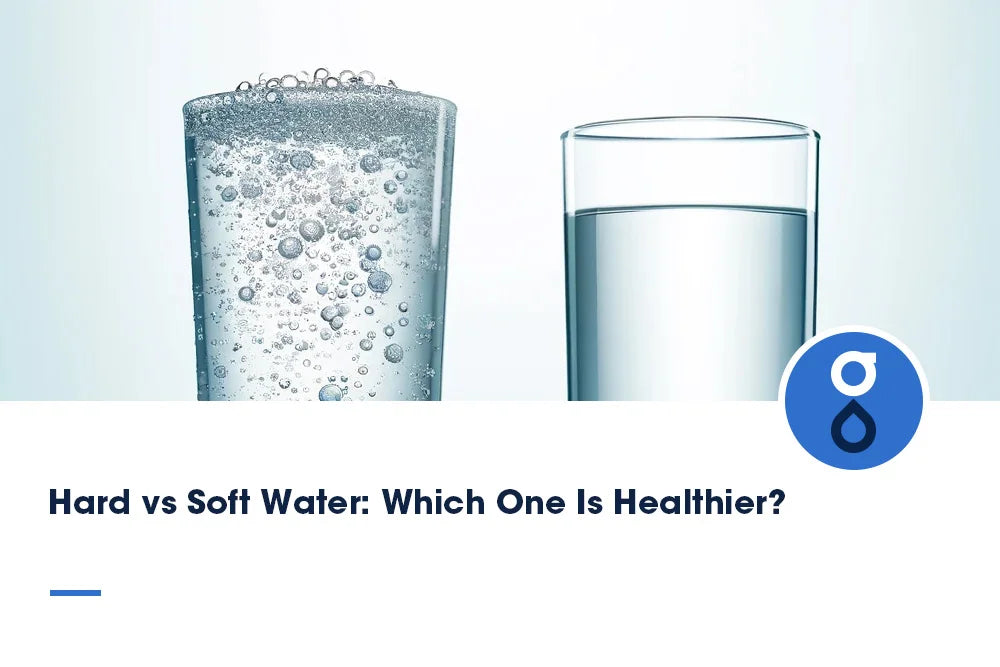 Hard vs Soft Water: Which One Is Healthier?